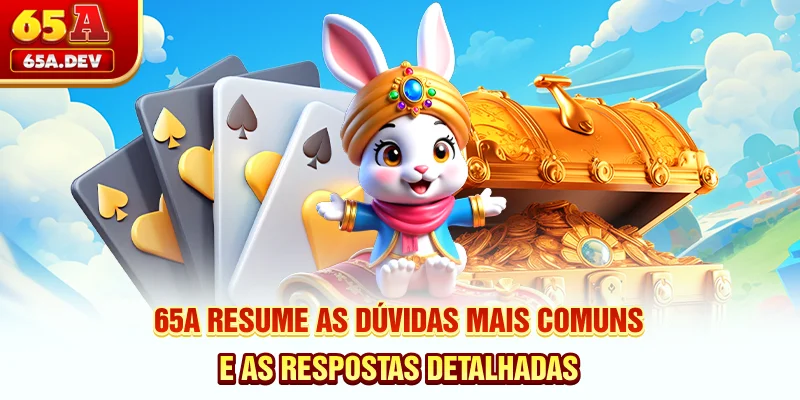 65A resume as dúvidas mais comuns e as respostas detalhadas