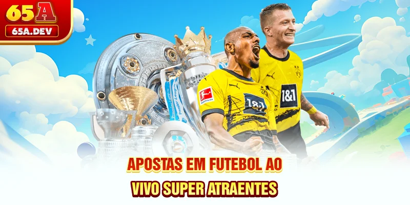 Apostas em futebol ao vivo super atraentes