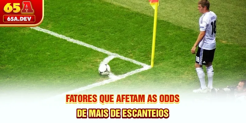 Fatores que afetam as odds de mais de escanteios