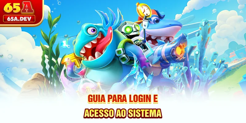 Guia para login e acesso ao sistema