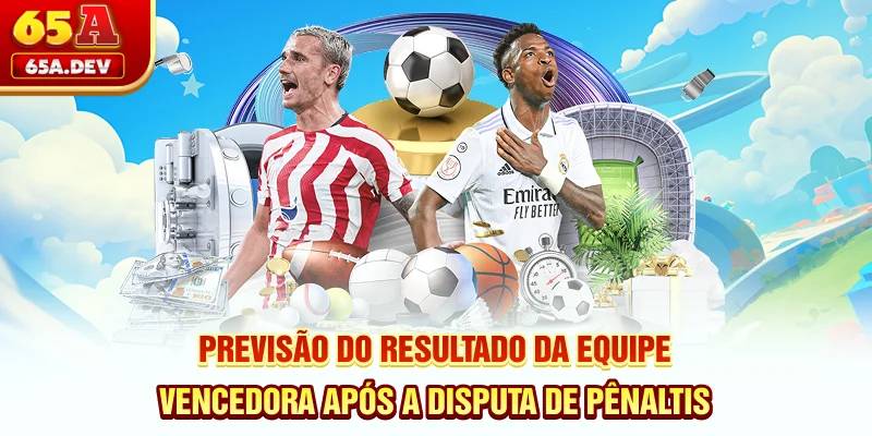 Previsão do resultado da equipe vencedora após a disputa de pênaltis