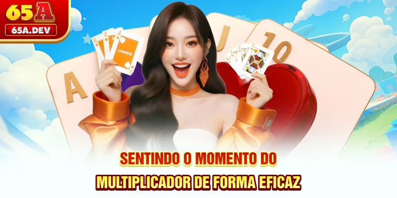 Sentindo o momento do multiplicador de forma eficaz