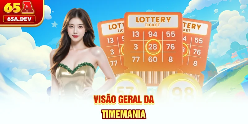 Visão geral da Timemania