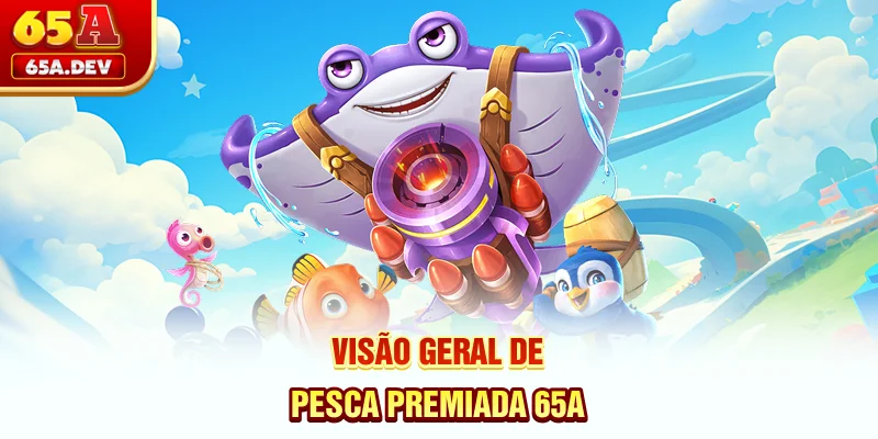 Visão geral de Pesca Premiada 65A