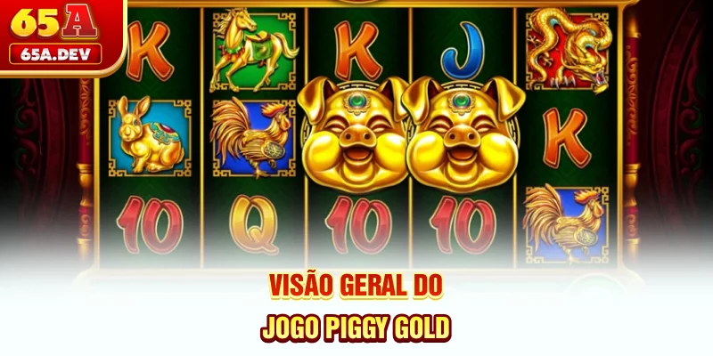 Visão geral do jogo Piggy Gold