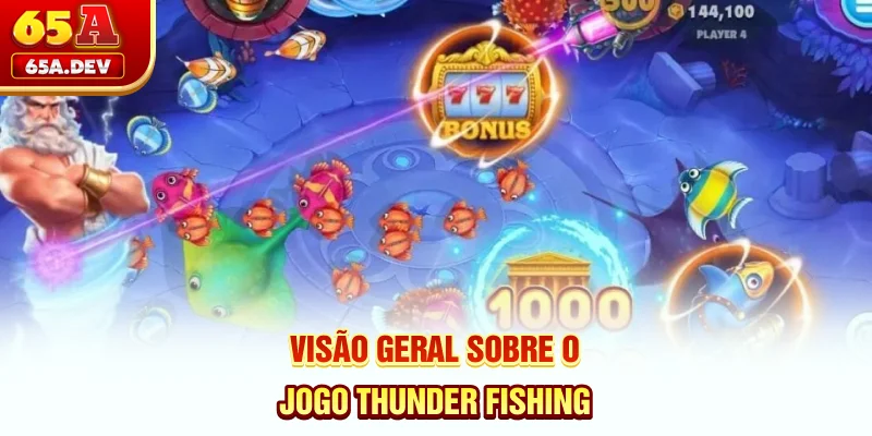 Visão geral sobre o jogo Thunder Fishing